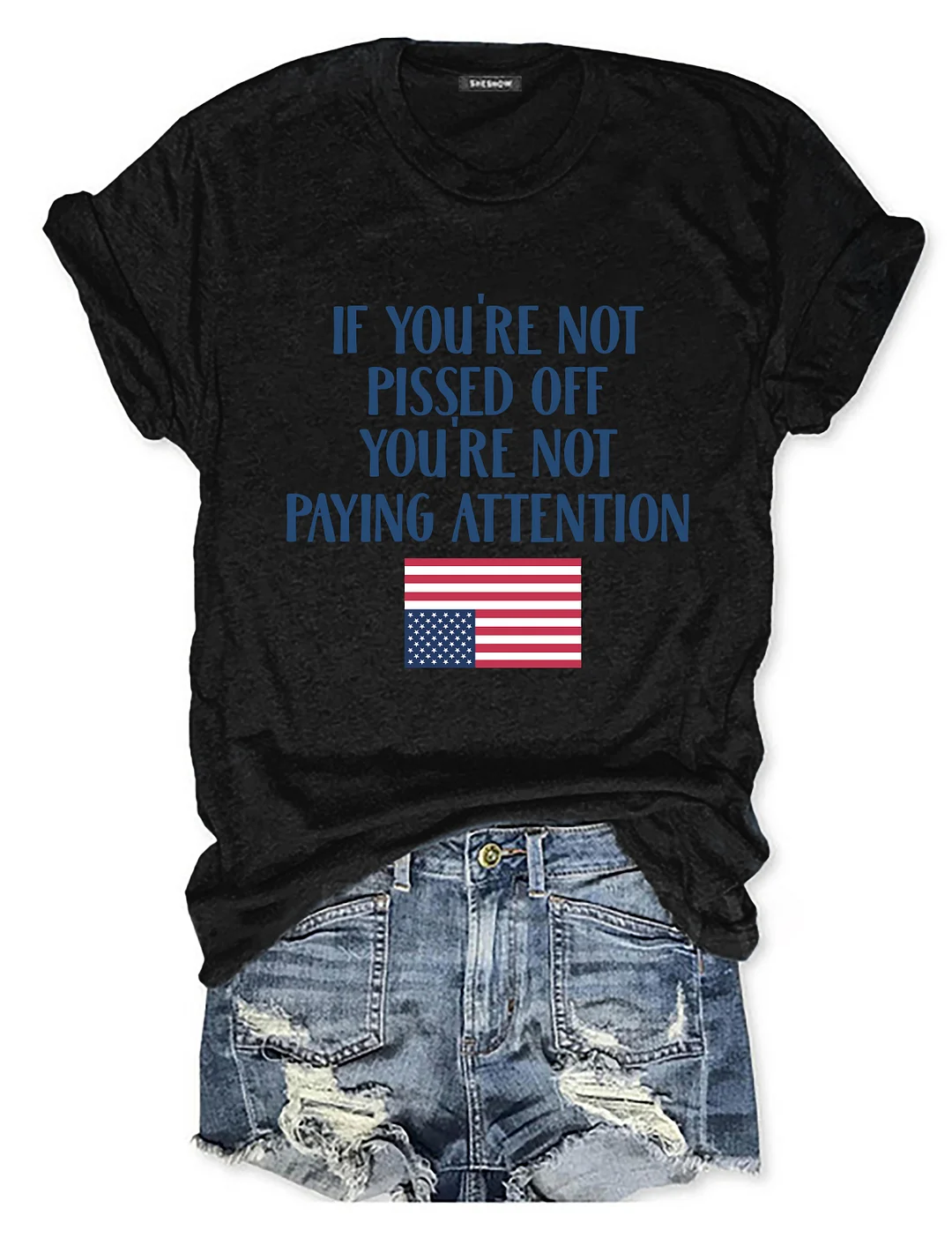 If You're Not Pissed Off You're Not Paying Attention T-shirt
