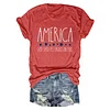 America God Shed His Grace on Thee 4th of July Tee