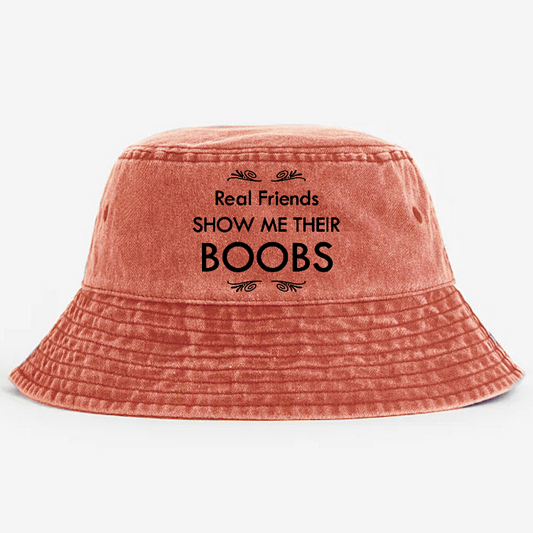Real Friends Show Me Their Boobs Bucket Hat