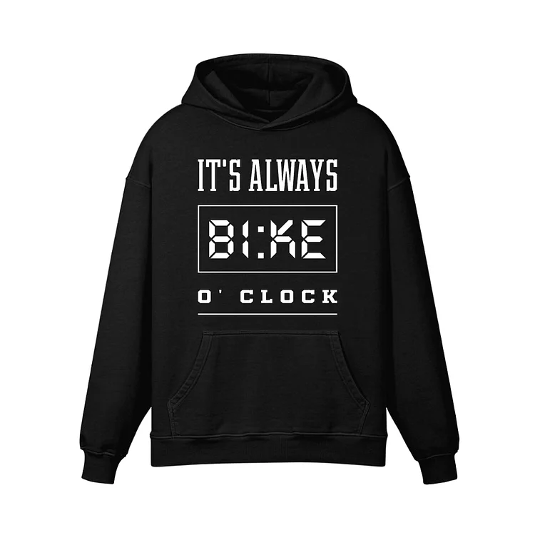 It's always bike Hoodie