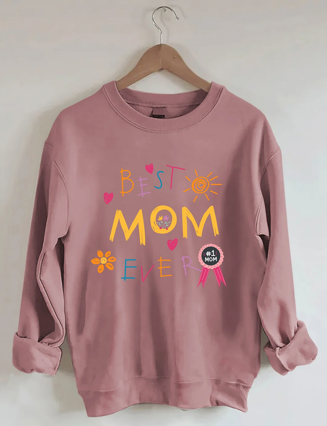 Best Mom Ever Sweatshirt