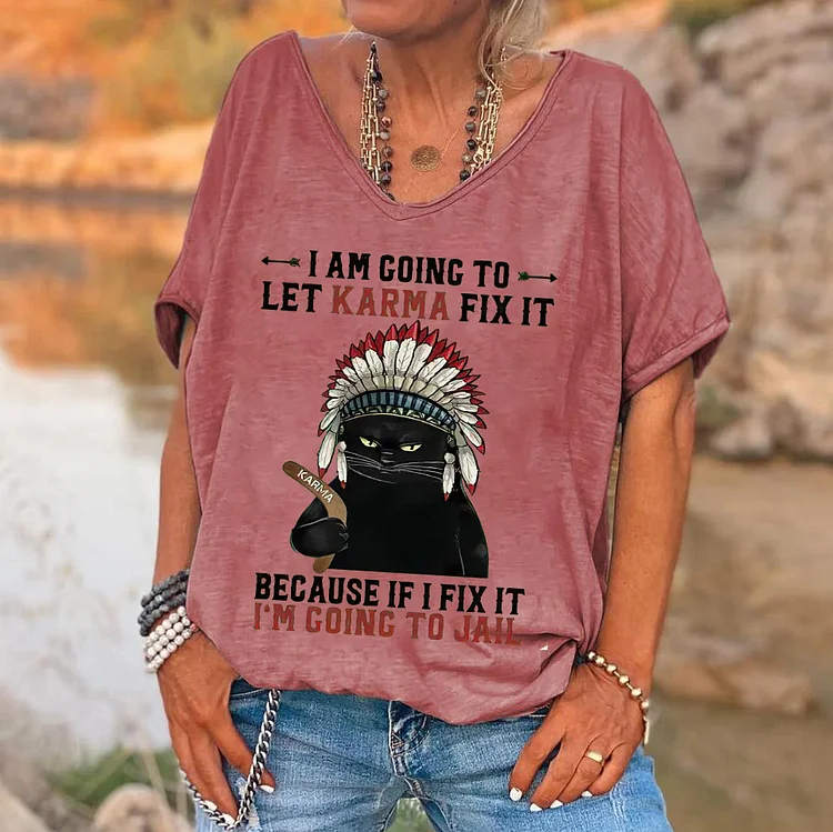 I Am Going To Let Karma Fix It Printed V-neck Women's T-shirt
