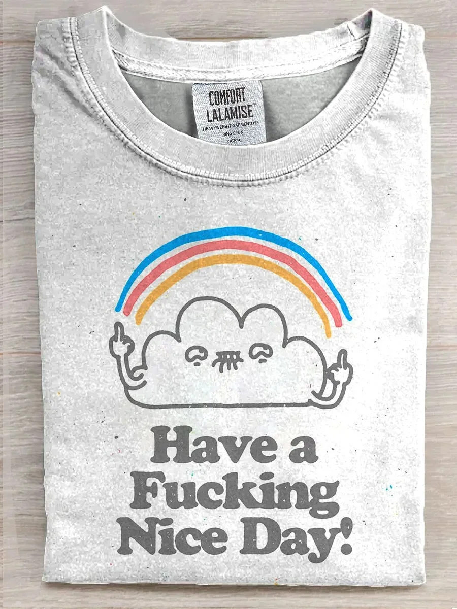 Eagerlys  Have A Fucking Nice Day T-shirt Eagerlys