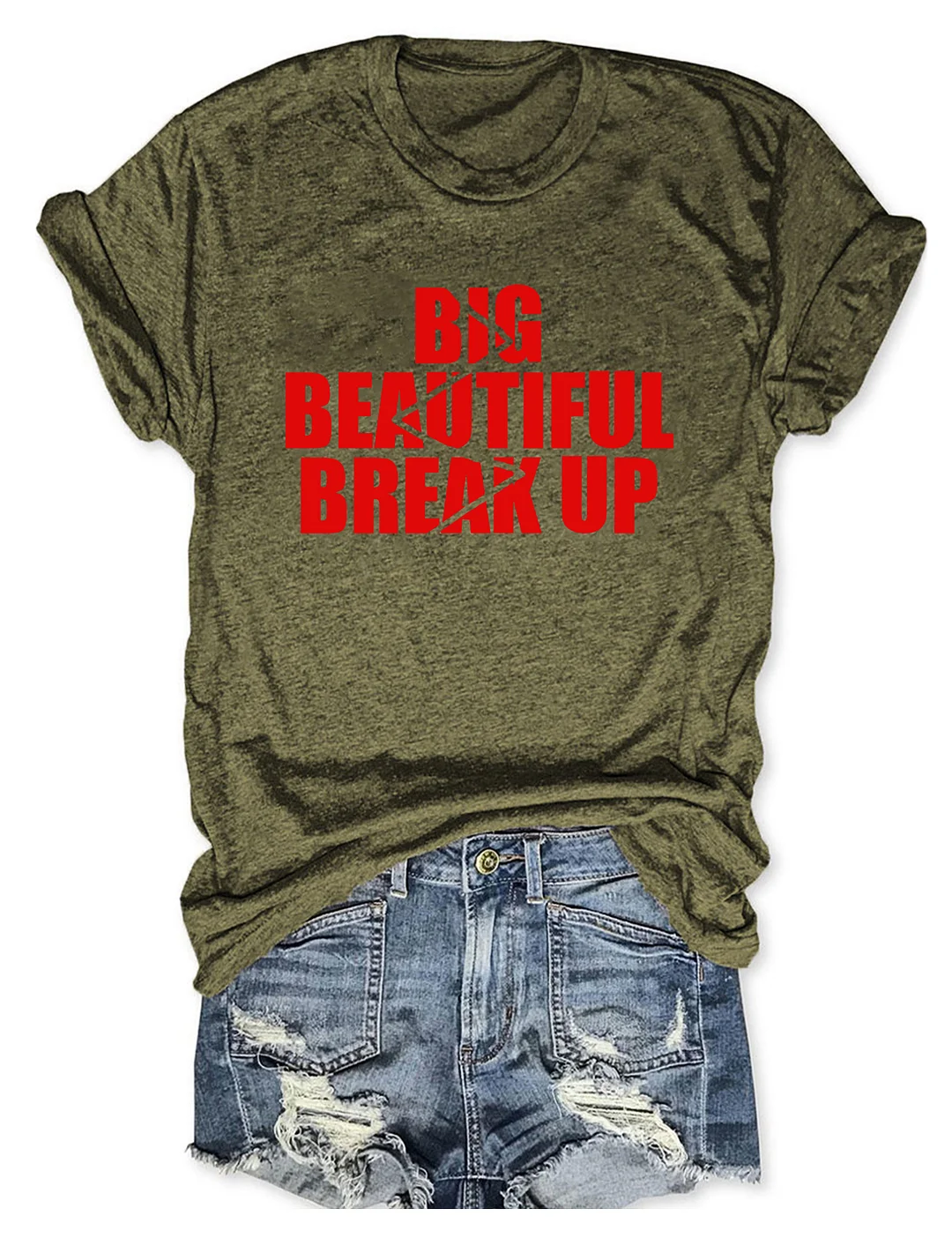 Big Beautiful Break Up T-shirt