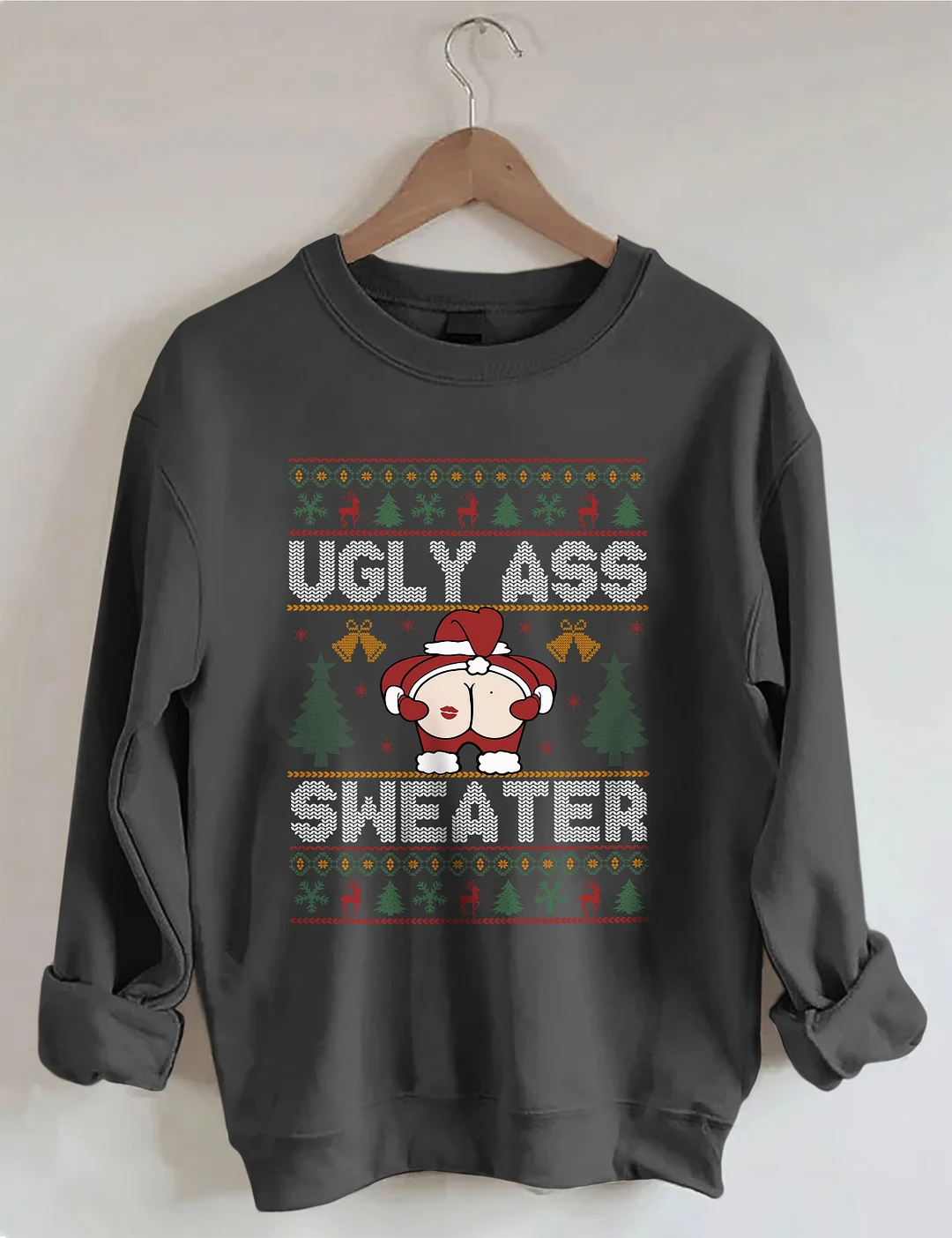 Ugly Ass Christmas Sweatshirt