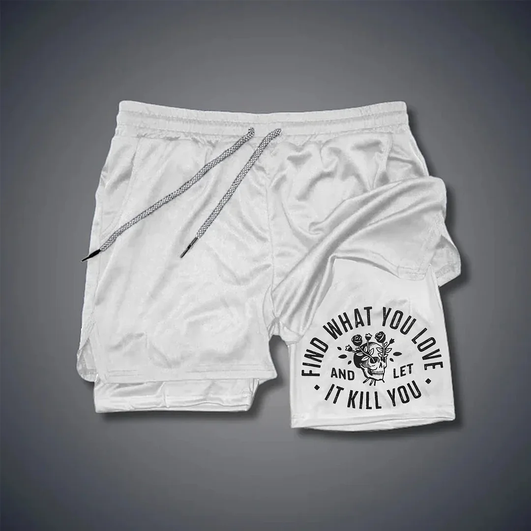 Find What You Love And Let It Kill You Print Men's Shorts -  