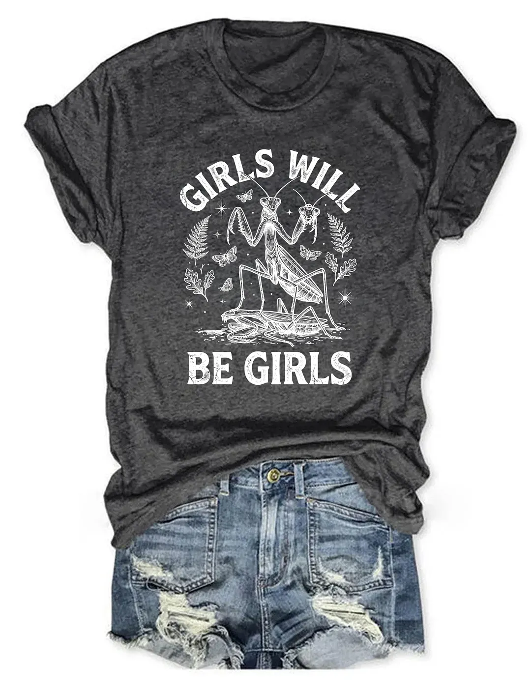 Girls Will Be Girls T-shirt