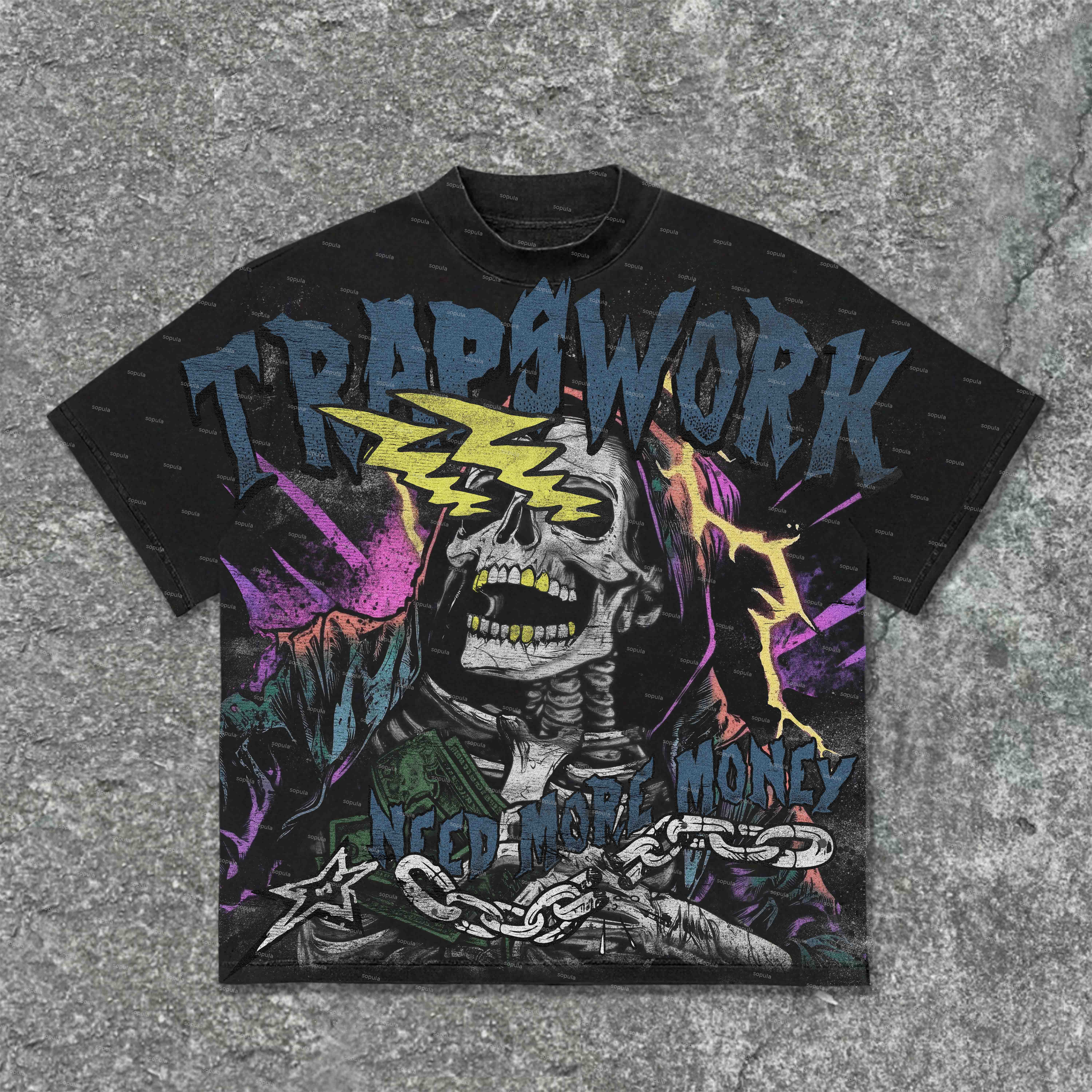 Sopula Traps Work Need More Money Graphics T-Shirt