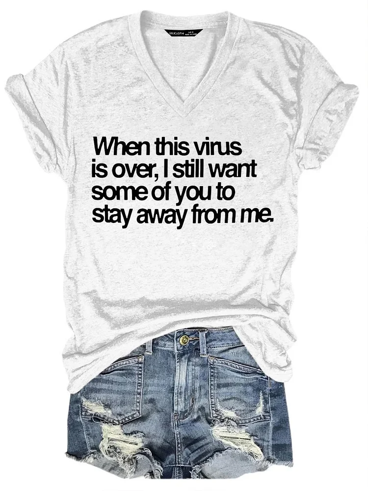 Bestdealfriday When This Virus Is Over I Still Want Some Of You To Stay Away From Me Shirt
