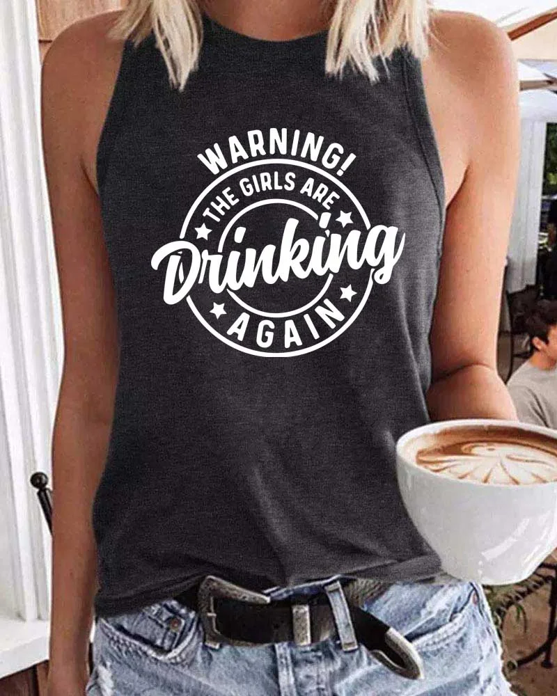 Warning The Girls are Drinking Again Tank Top