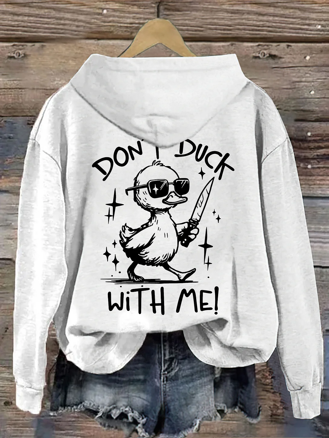 Don't Duck With Me Hoodie