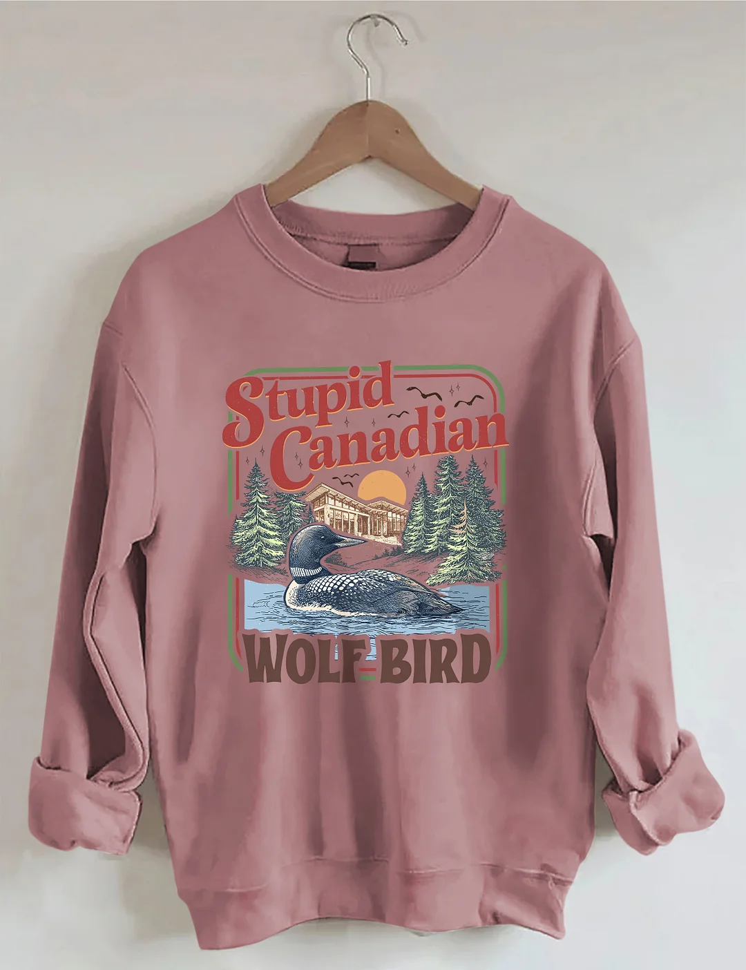 Stupid Canadian Wolf Bird Sweatshirt