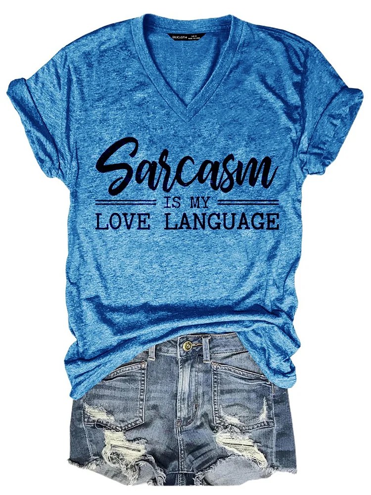 Bestdealfriday Sarcasm Is My Love Language Short Sleeve Casual Printed Shift Woman Tee