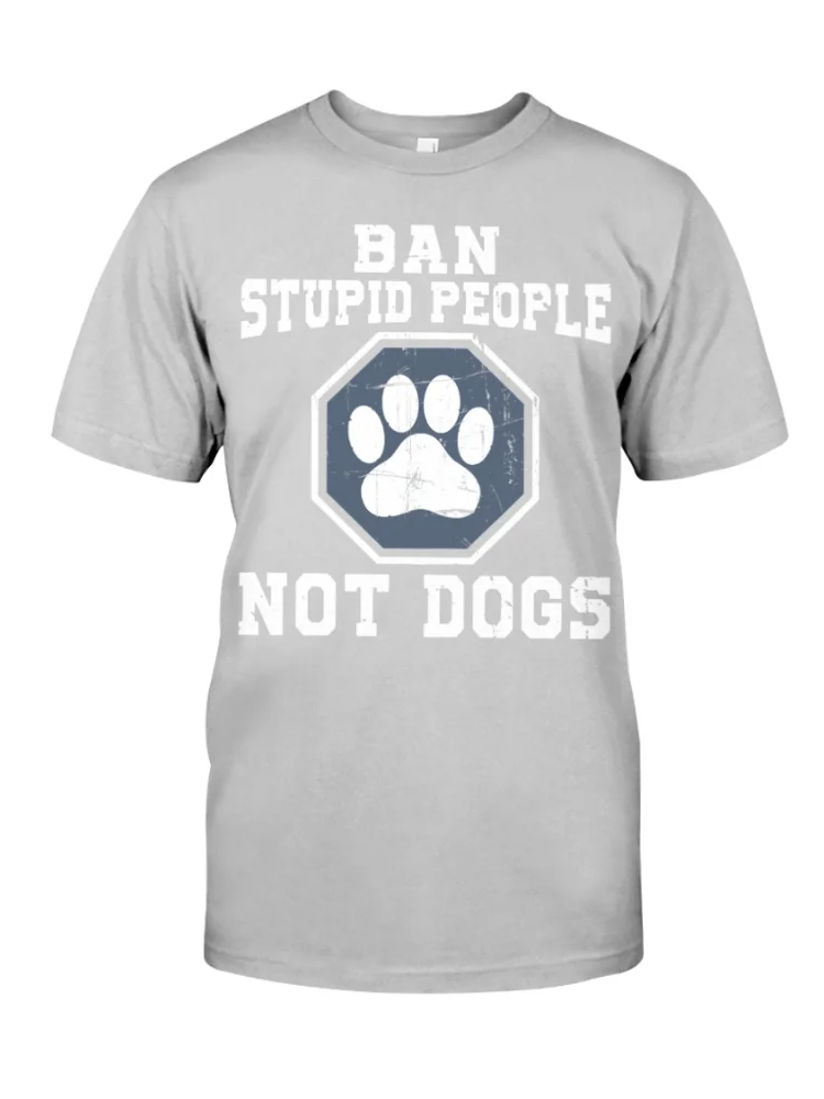 Vefave Ban Stupid People Not Dogs Print Casual T Shirt