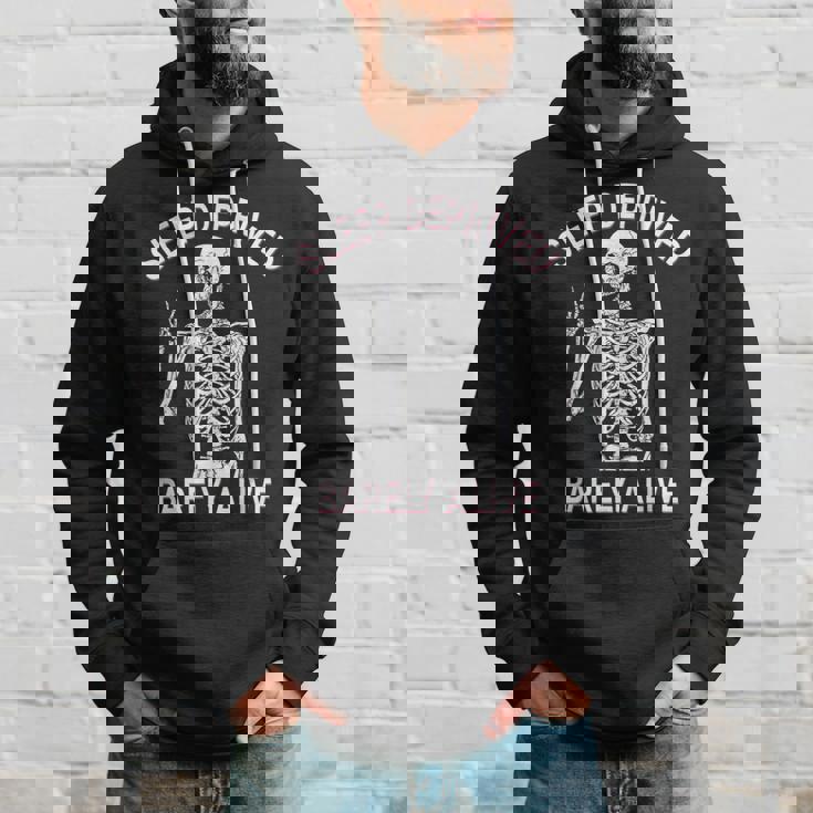 Skeleton Sleep Deprived Barely Alive Hoodie
