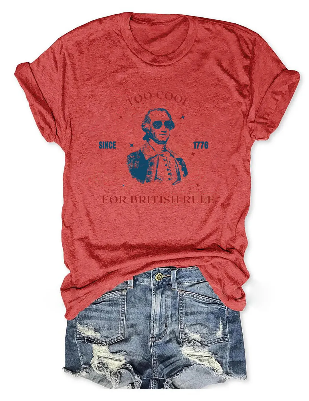 Too Cool For British Rule T-shirt