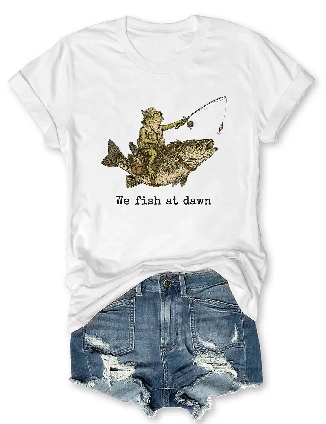 We Fish At Dawn T-shirt