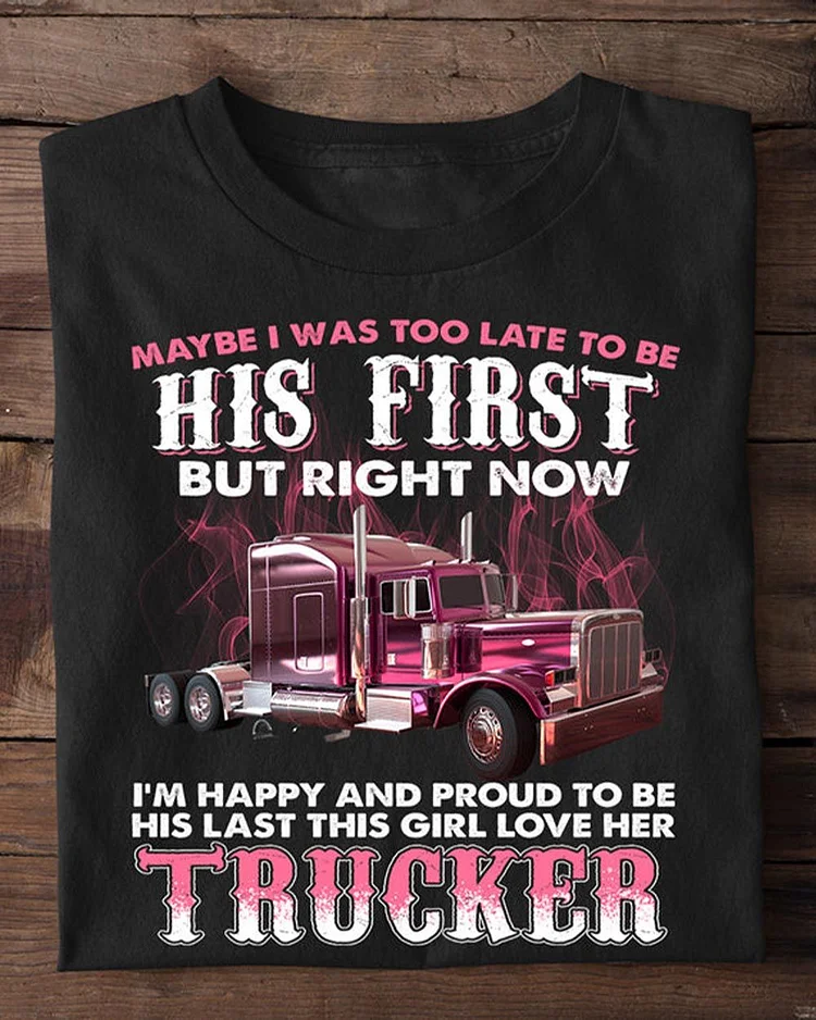 Motivational Valentine's Day Trucker T-shirt, Right Now I'm Happy And Proud