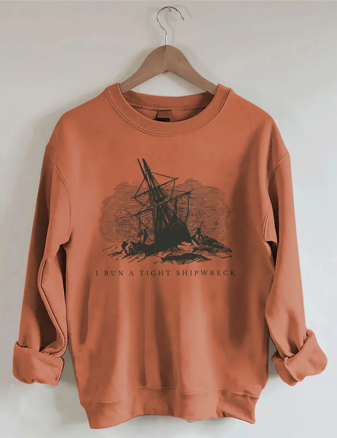 I Run A Tight Shipwreck Sweatshirt