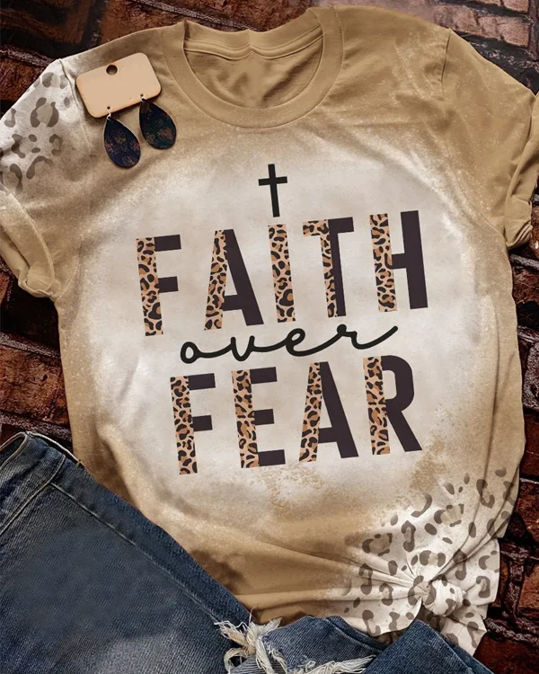 Faith Over Fear Print Short Sleeve T-shirt