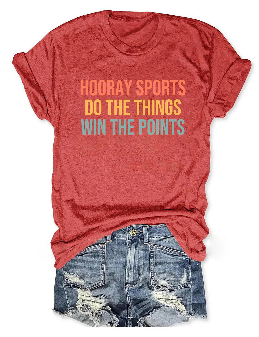 Hooray Sports Do The Things Win The Points T-Shirt