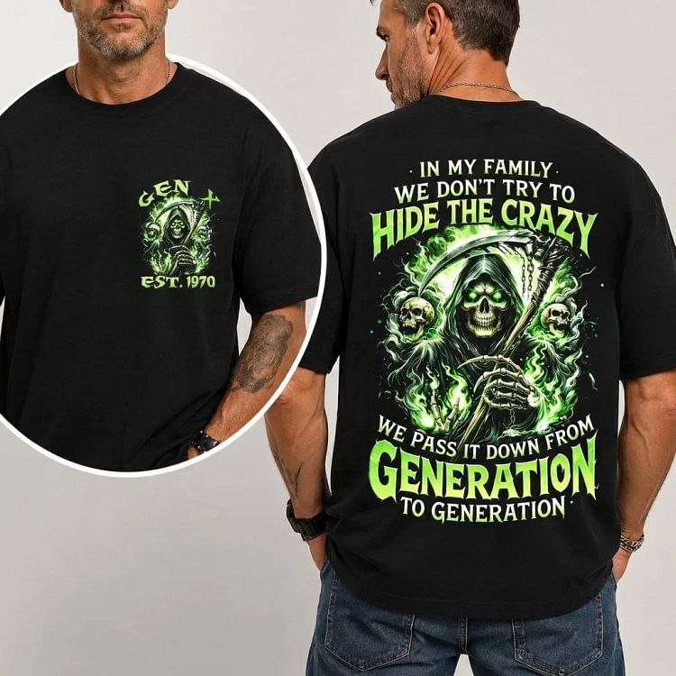 Gen X EST 1970 Family Crazy Grim Reaper Double Sided Tee Sweatshirt Hoodie Multi Colors