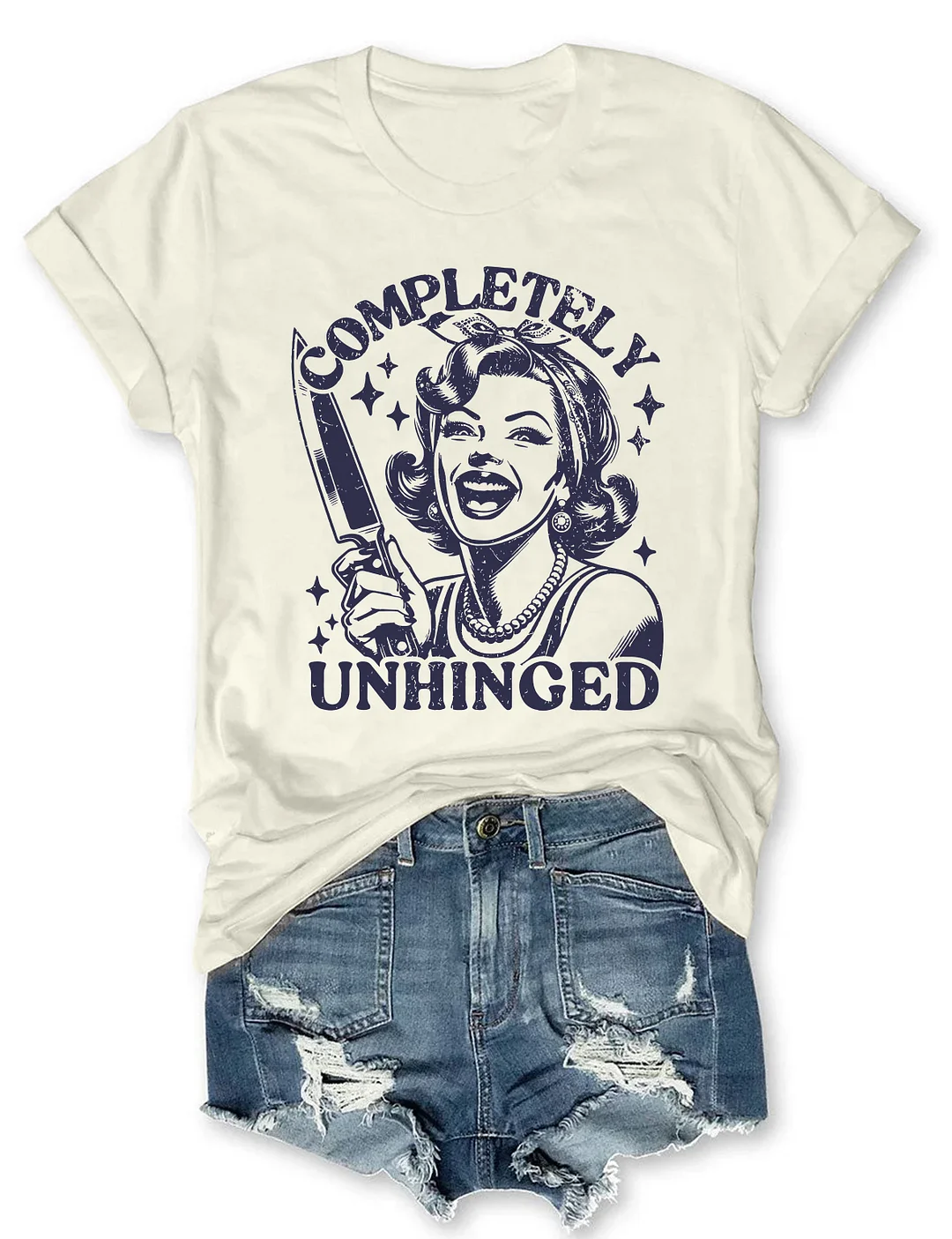 Completely Unhinged T-Shirt