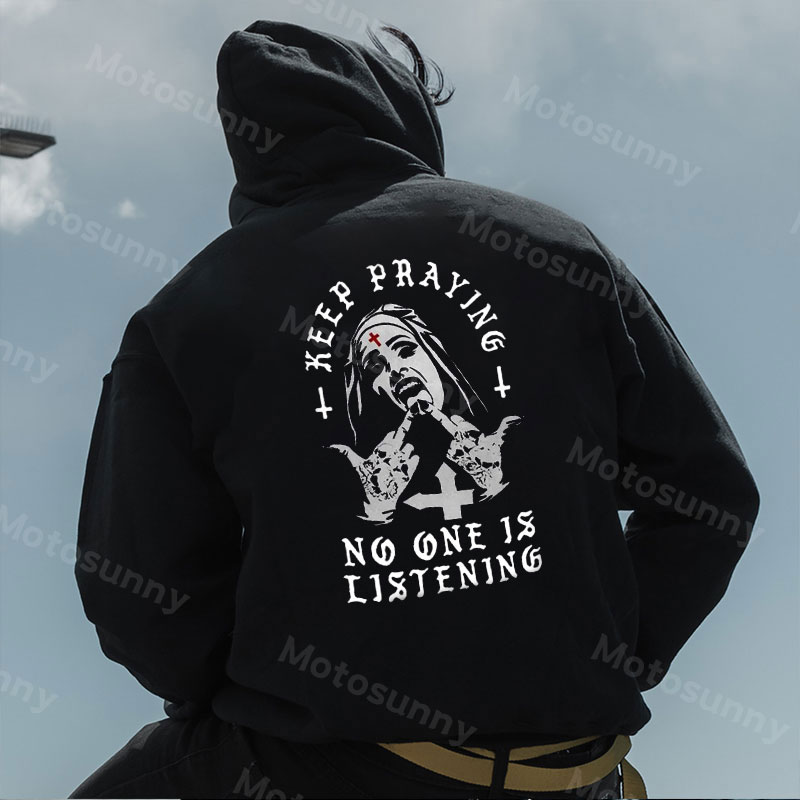 Motosunny Keep Praying No One Is Listening Casual Black Print Hoodie