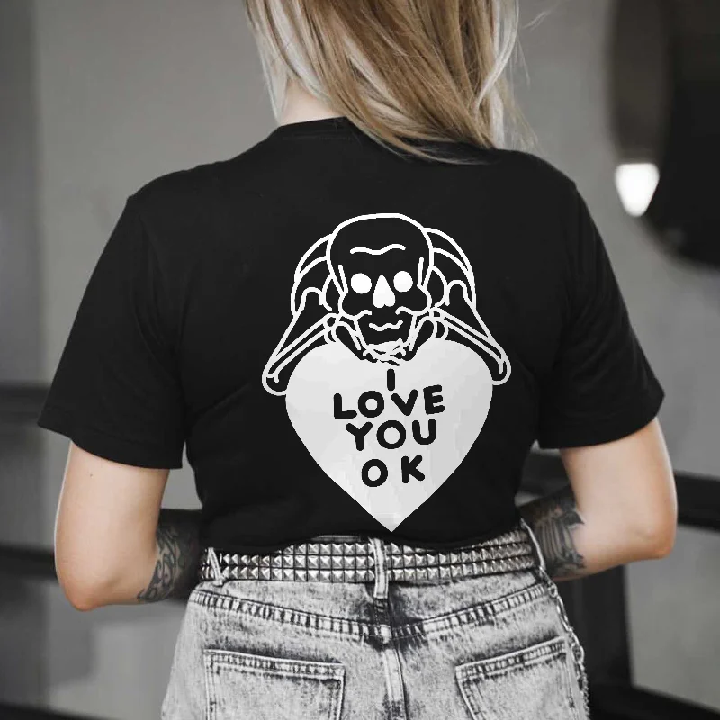 I Love You Ok Skull Printed Women's T-shirt -  