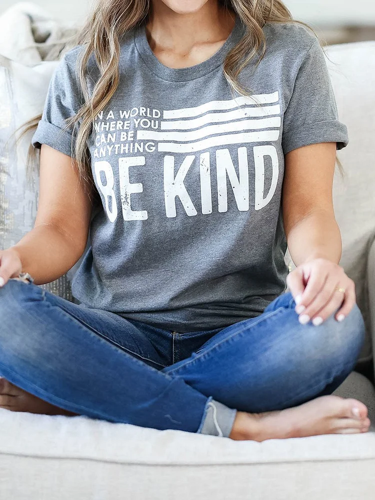 Bestdealfriday In A World Where You Can Be Anything Be Kind Tee 11138853