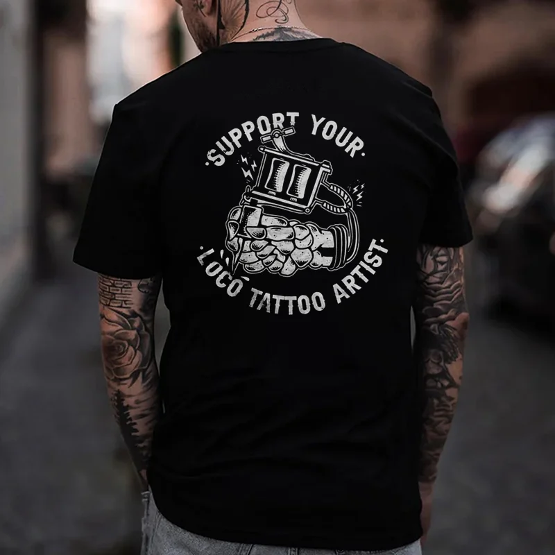 Support Your Loco Tattoo Artist Printed Men's T-shirt -  