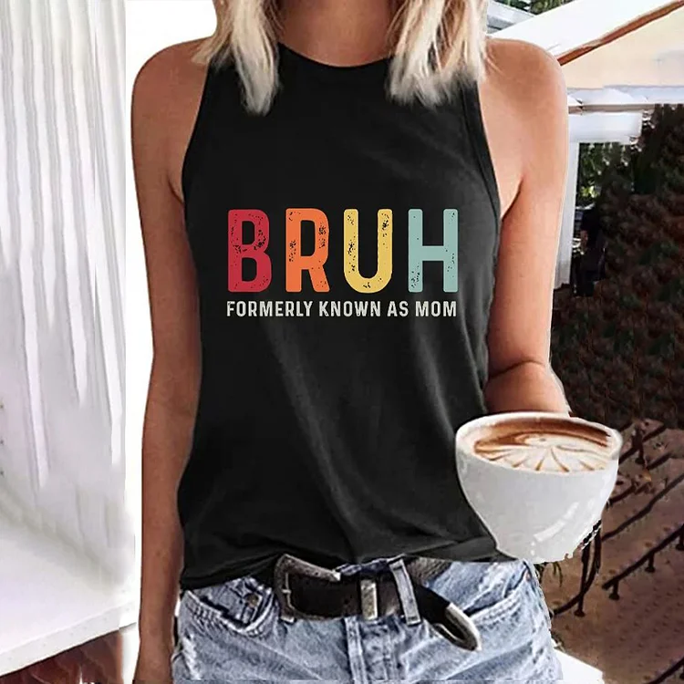 VChics Mother's Day Bruh Formerly Known As Mom Printed Tank Top