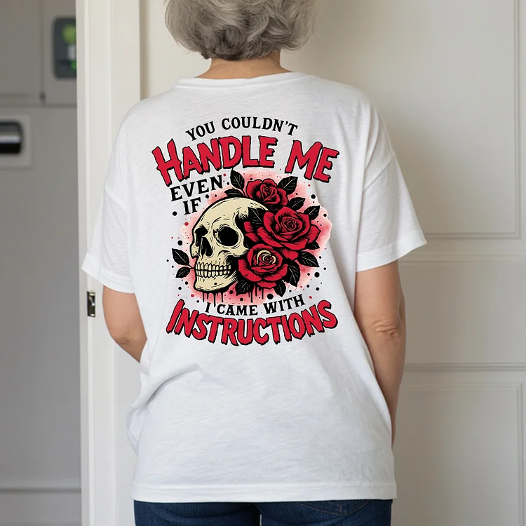You Couldn't Handle Me Even If I Came With Instructions Hoodie, Custom Year Generation X Skull T-shirt, V-neck, Sweatshirt, Hoodie