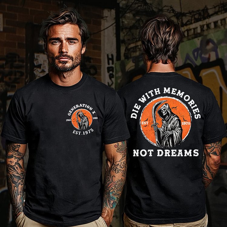 Die With Memories EST 1975 Not Dreams,GenerationX 2 Side T-shirt Unisex Hoodie, Custom Year Of Birth Sweatshirt