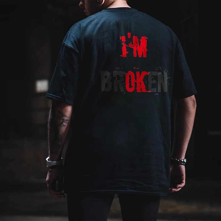 Casual I'm Broken Printed T-shirt