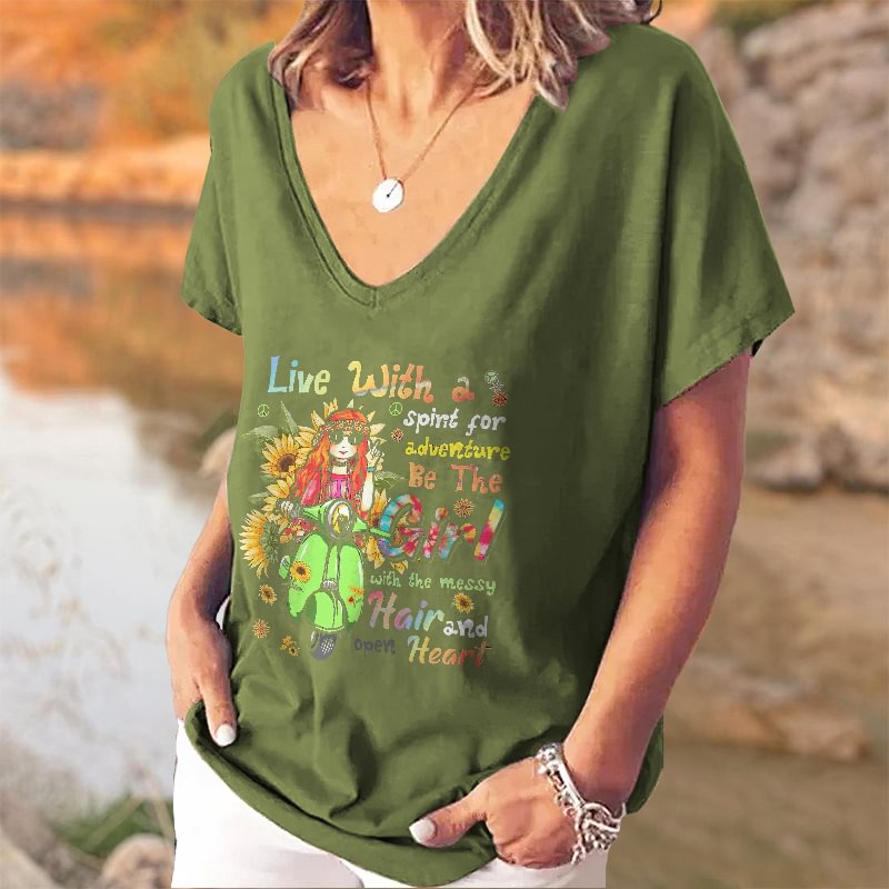 Live With Spirt For Adventure Be The Girl With The Messy Hair And Open Heart Printed T-shirt