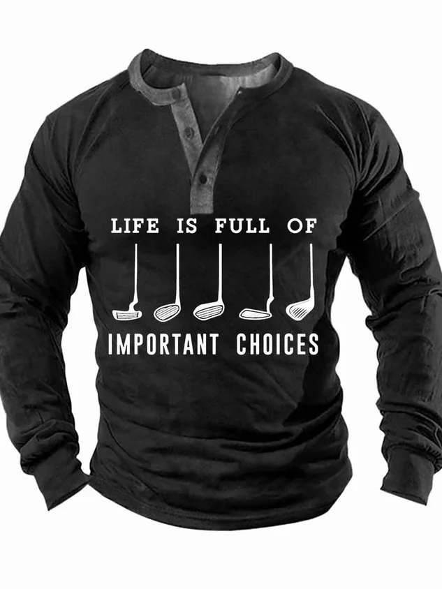 Men’s Life Is Full Of Important Choices Text Letters Half Open Collar Casual Top socialshop