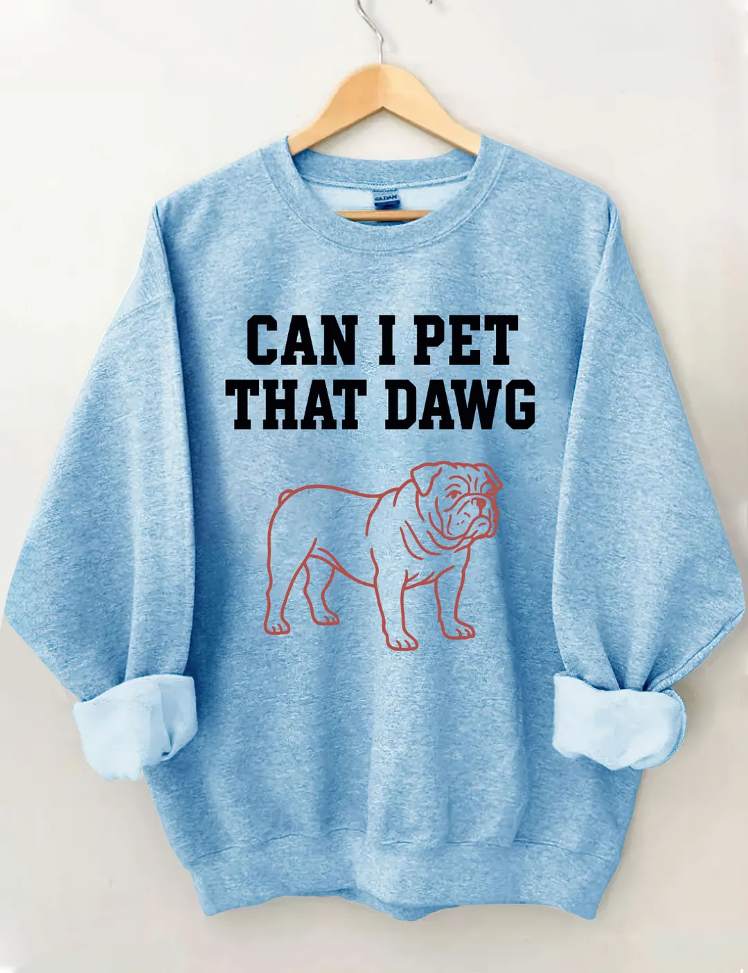 Can I Pet That Dawg Sweatshirt