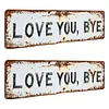 Love You Bye Vintage Metal Wall Sign with Distressed Finish for Hallway & Stairs