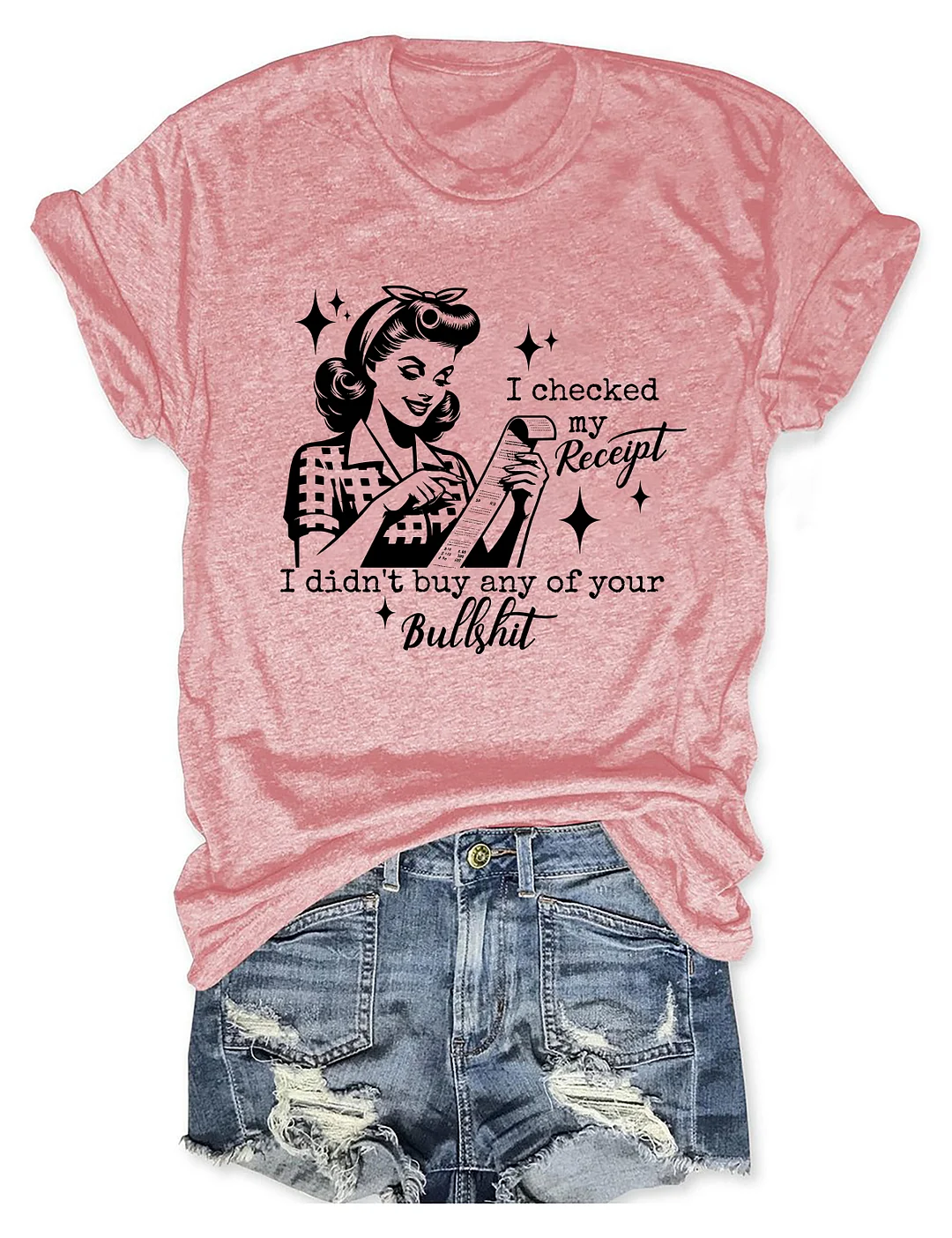 I Checked My Receipt T-Shirt
