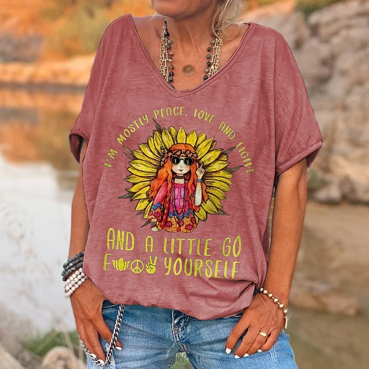 I'm Mostly Peace, Love And Light And A Little Go Fxck Yourself Hippie Casual T-shirt
