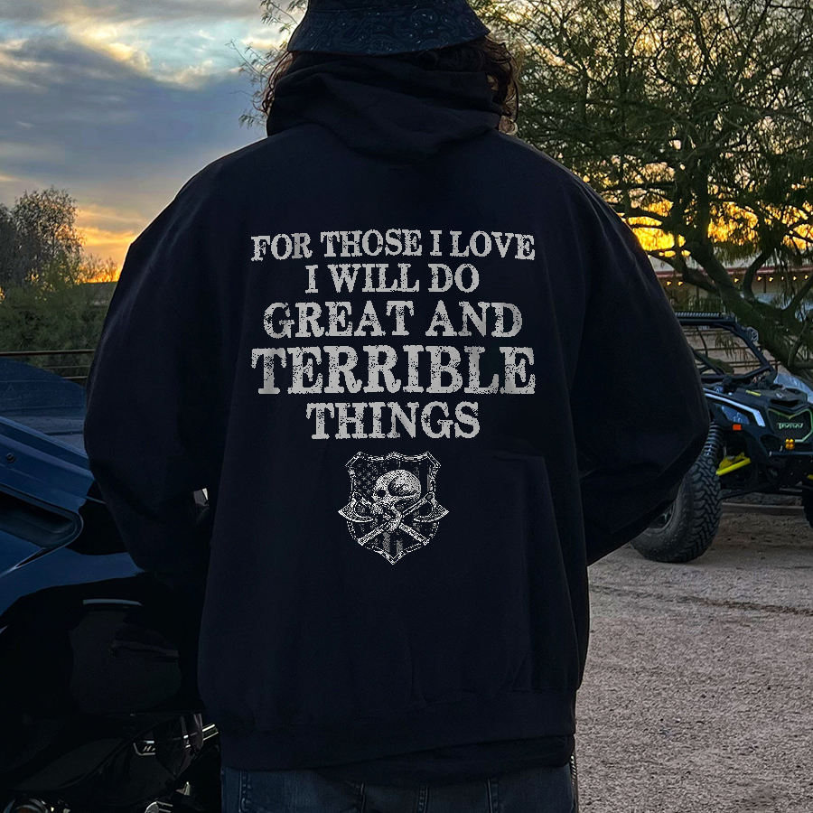 Livereid For Those I Love I Will Do Great And Terrible Things Printed Men's Hoodie - Livereid