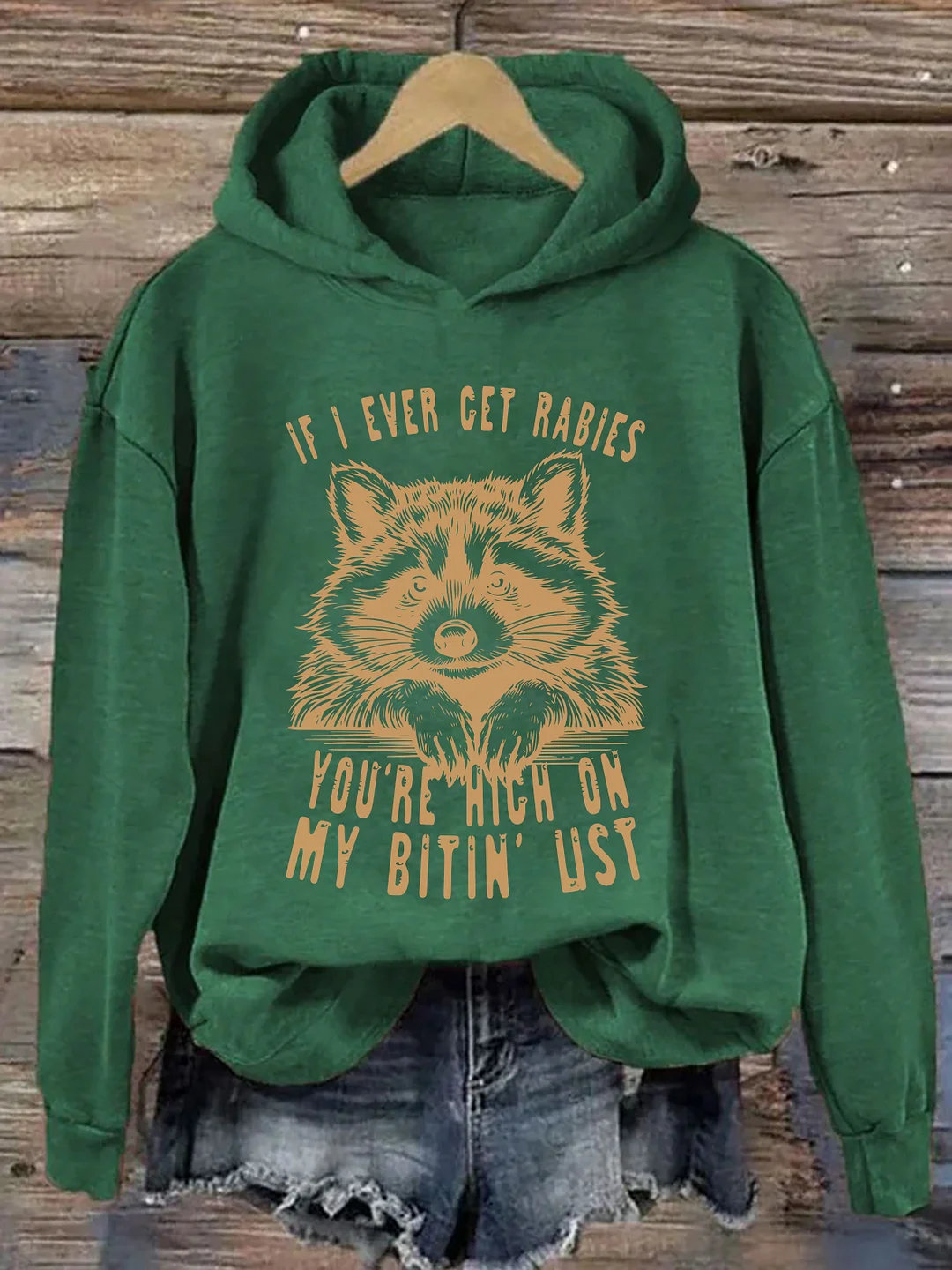 If I Ever Get Rabies You're High On My Bitin' List Hoodie