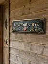 Love You Bye Vintage Floral Wall Plaque Street Sign for Home/Living Room/Bedroom