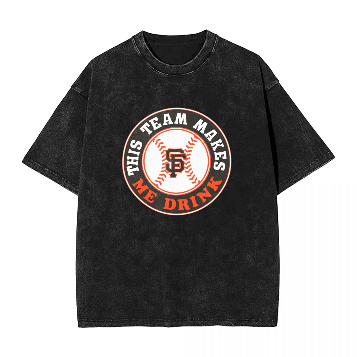 San Francisco Giants This Team Makes Me Drink Men's Vintage Oversized T-Shirts
