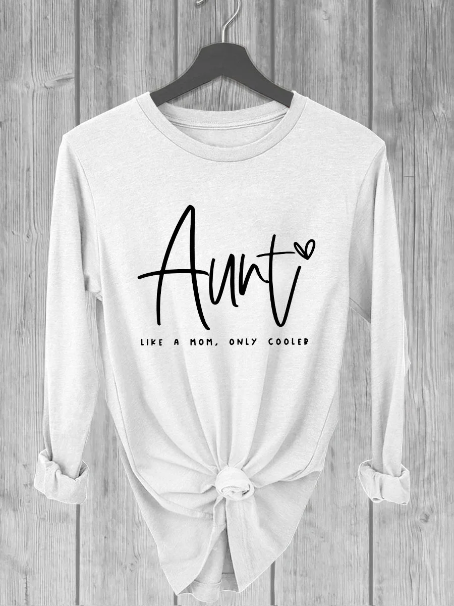 Auntie Like A Mom Only Cooler Long Sleeve T-shirt