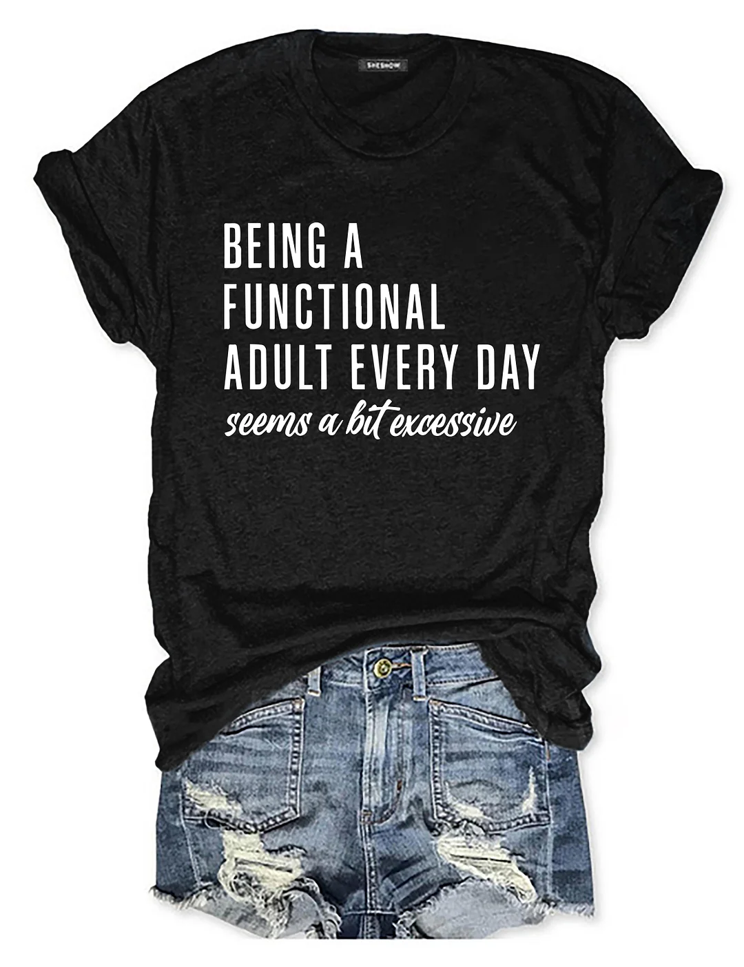 Being A Functional Adult Every Day T-Shirt