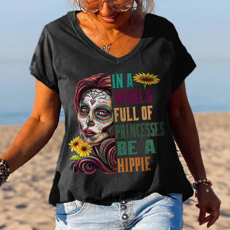 In A World Full Of Princesses Be A Hippie Printed Women's T-shirt