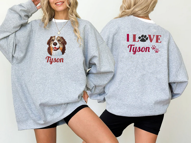 Personalized Pet Portrait Embroidered Sweatshirt Hoodie T-shirt, I LOVE MY DOG on The Back