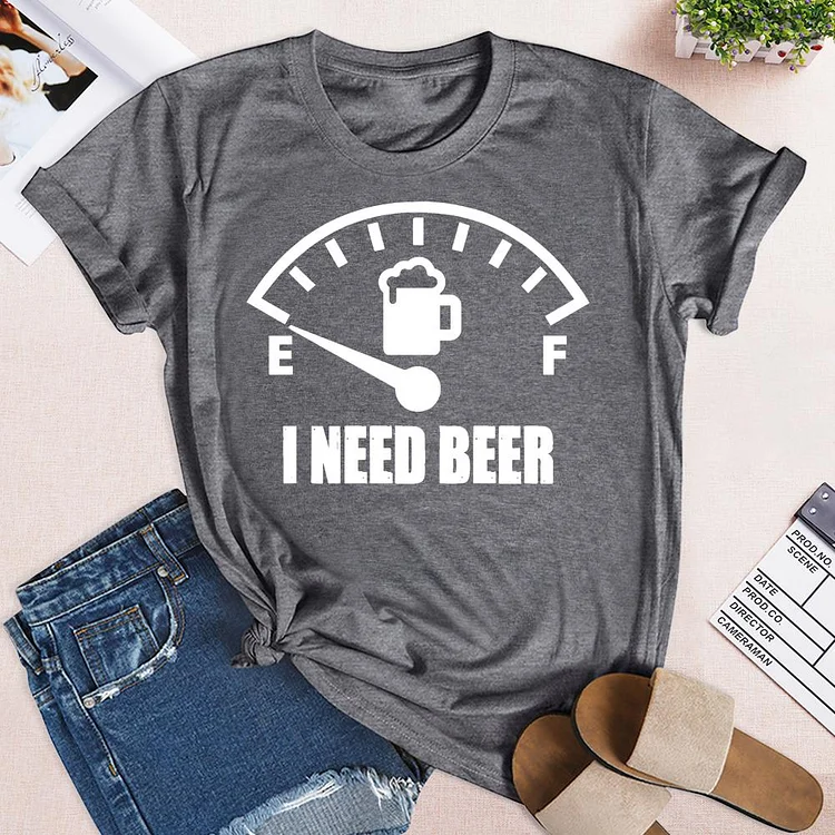 I Need A Beer T-shirt Tee-04672